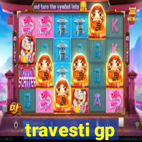 travesti gp